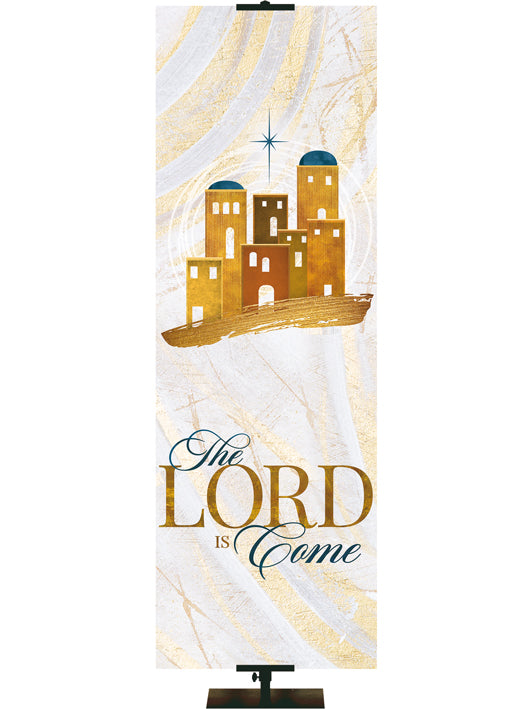 The Lord Is Come Banner for Christmas with Bethlehem in Gold and New Star (right) on subtle hues of gold, blue and white