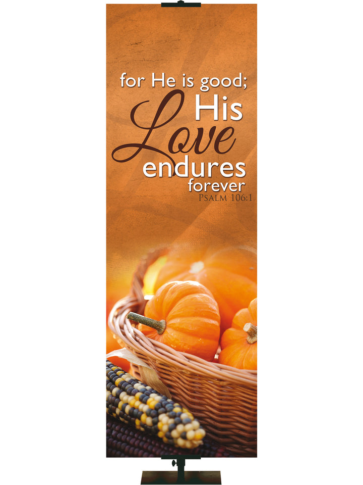 Bountiful Harvest His Love Endures