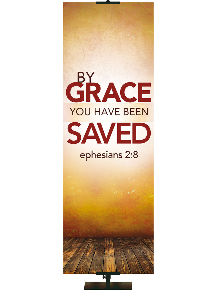 Contemporary Scriptures By Grace You Have Been Saved - Year Round Banners - PraiseBanners