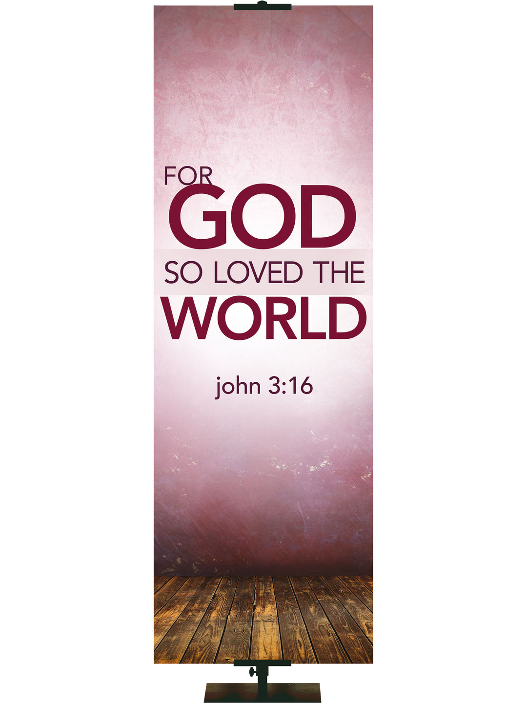 Contemporary Scriptures For God So Loved - Year Round Banners - PraiseBanners