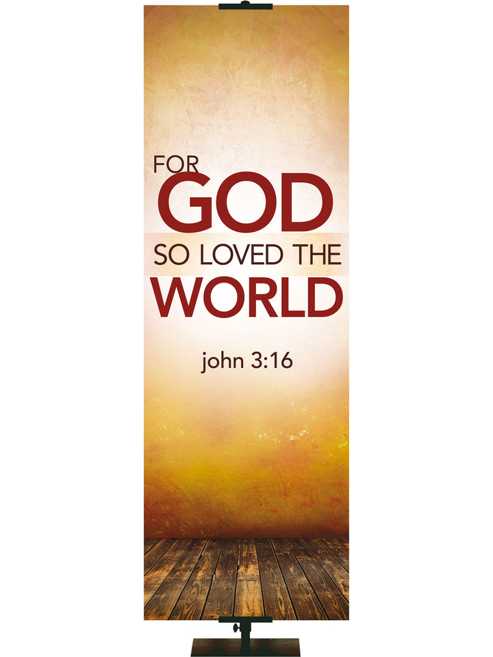 Contemporary Scriptures For God So Loved - Year Round Banners - PraiseBanners