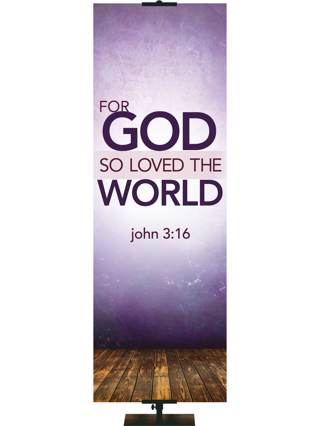 Contemporary Scriptures For God So Loved - Year Round Banners - PraiseBanners