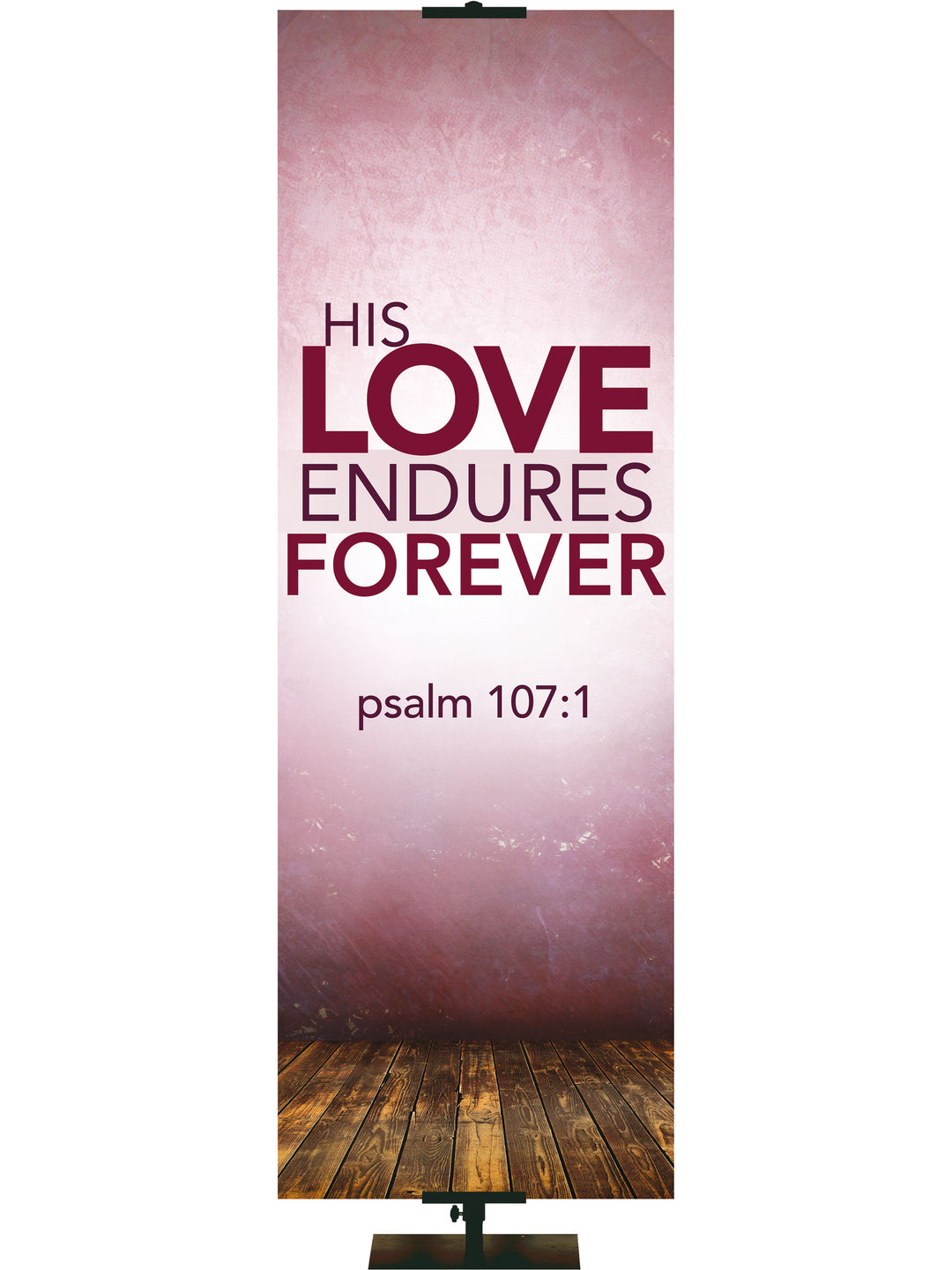 Contemporary Scriptures His Love Endures Forever - Year Round Banners - PraiseBanners