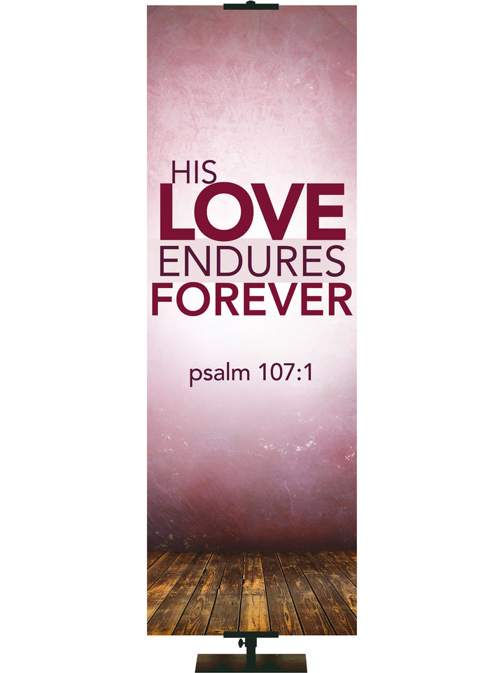 Contemporary Scriptures His Love Endures Forever - Year Round Banners - PraiseBanners