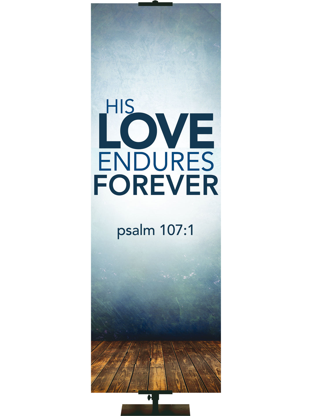 Contemporary Scriptures His Love Endures Forever - Year Round Banners - PraiseBanners