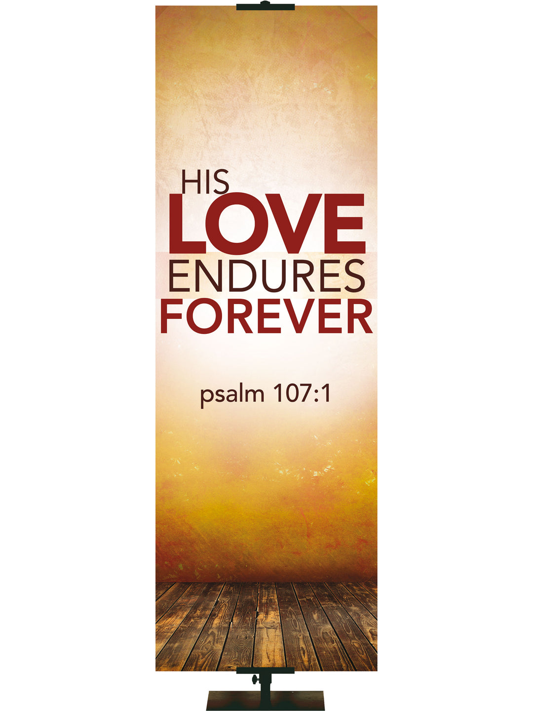 Contemporary Scriptures His Love Endures Forever - Year Round Banners - PraiseBanners