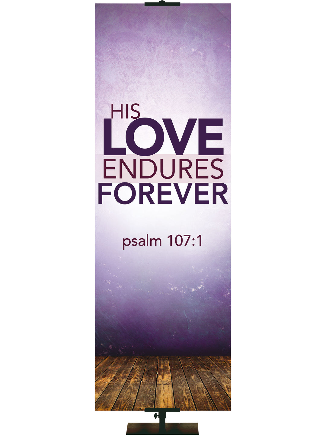 Contemporary Scriptures His Love Endures Forever - Year Round Banners - PraiseBanners