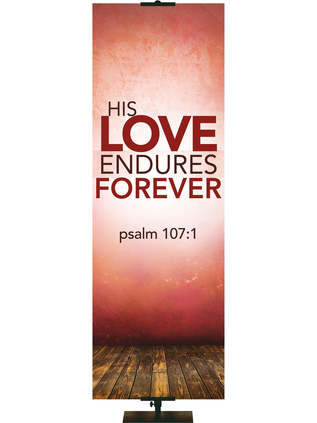 Contemporary Scriptures His Love Endures Forever - Year Round Banners - PraiseBanners