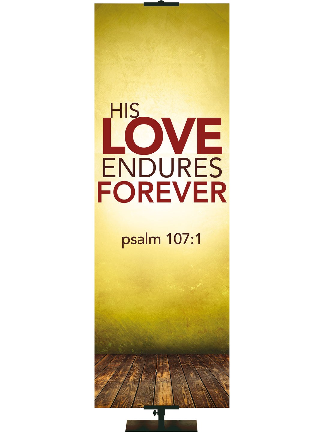 Contemporary Scriptures His Love Endures Forever - Year Round Banners - PraiseBanners