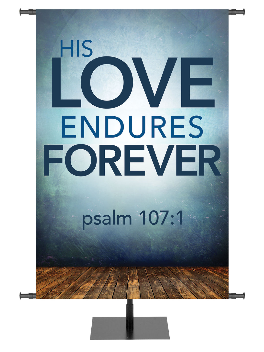 Contemporary Scriptures His Love Endures Forever - Year Round Banners - PraiseBanners