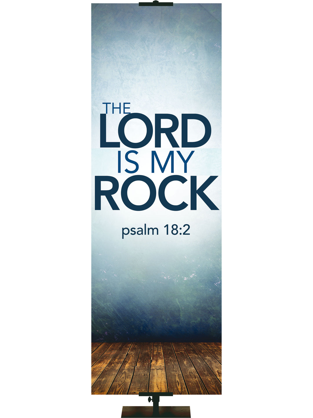 Contemporary Scriptures The Lord is My Rock - Year Round Banners - PraiseBanners