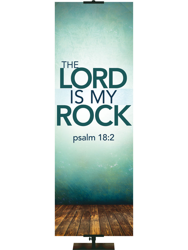 Contemporary Scriptures The Lord is My Rock - Year Round Banners - PraiseBanners