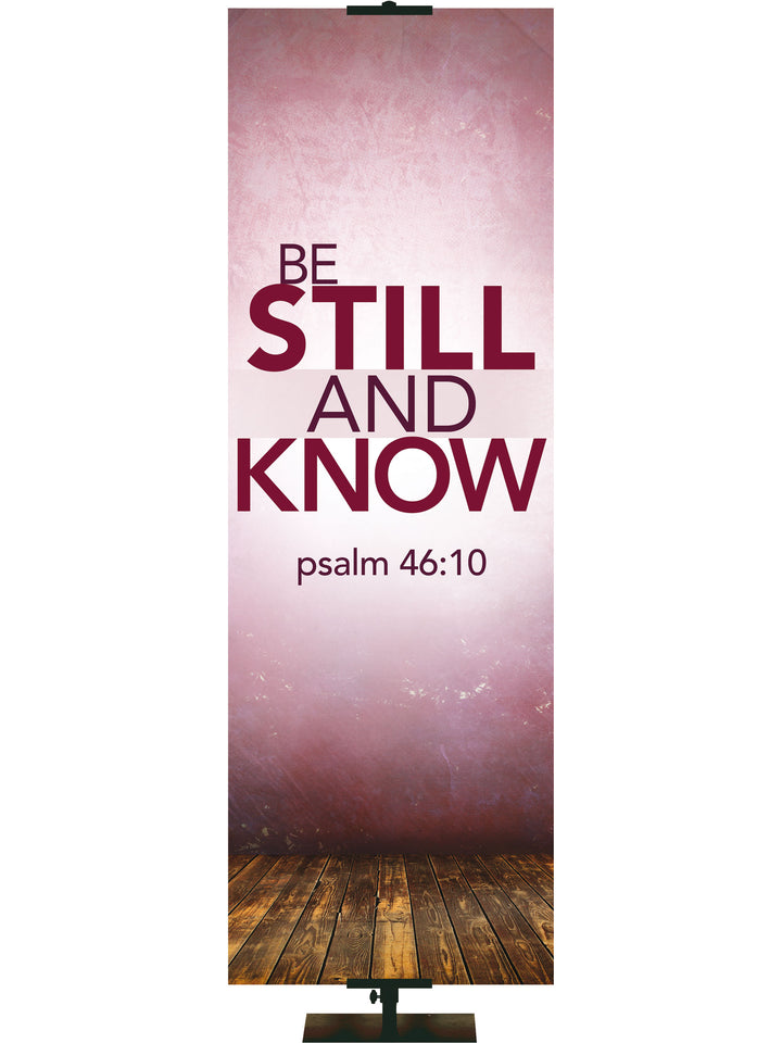 Contemporary Scriptures Be Still and Know - Year Round Banners - PraiseBanners