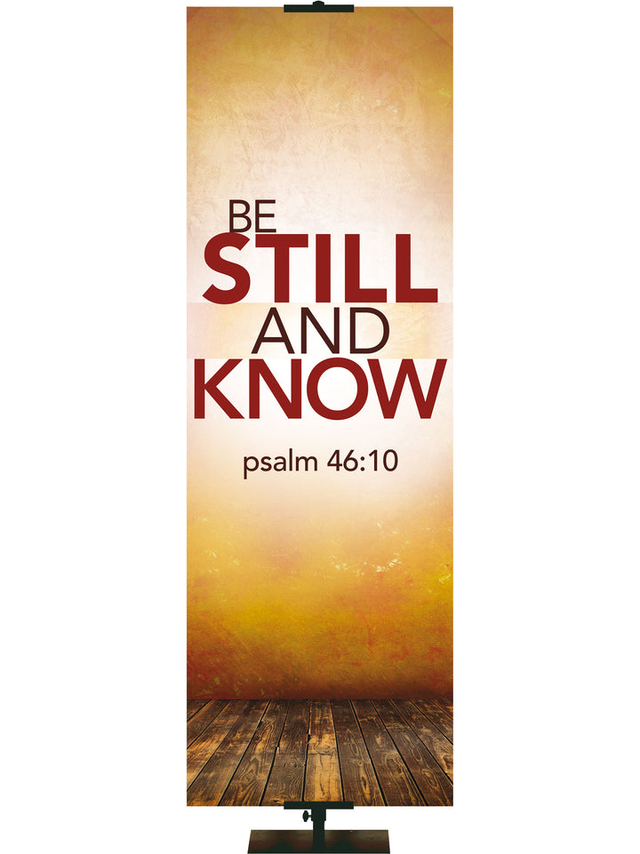 Contemporary Scriptures Be Still and Know - Year Round Banners - PraiseBanners