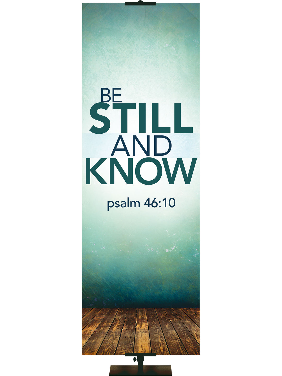 Contemporary Scriptures Be Still and Know - Year Round Banners - PraiseBanners