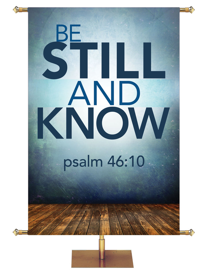 Contemporary Scriptures Be Still and Know - Year Round Banners - PraiseBanners