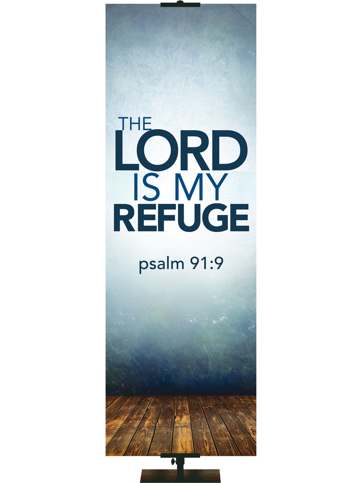 Contemporary Scriptures The Lord is My Refuge - Year Round Banners - PraiseBanners