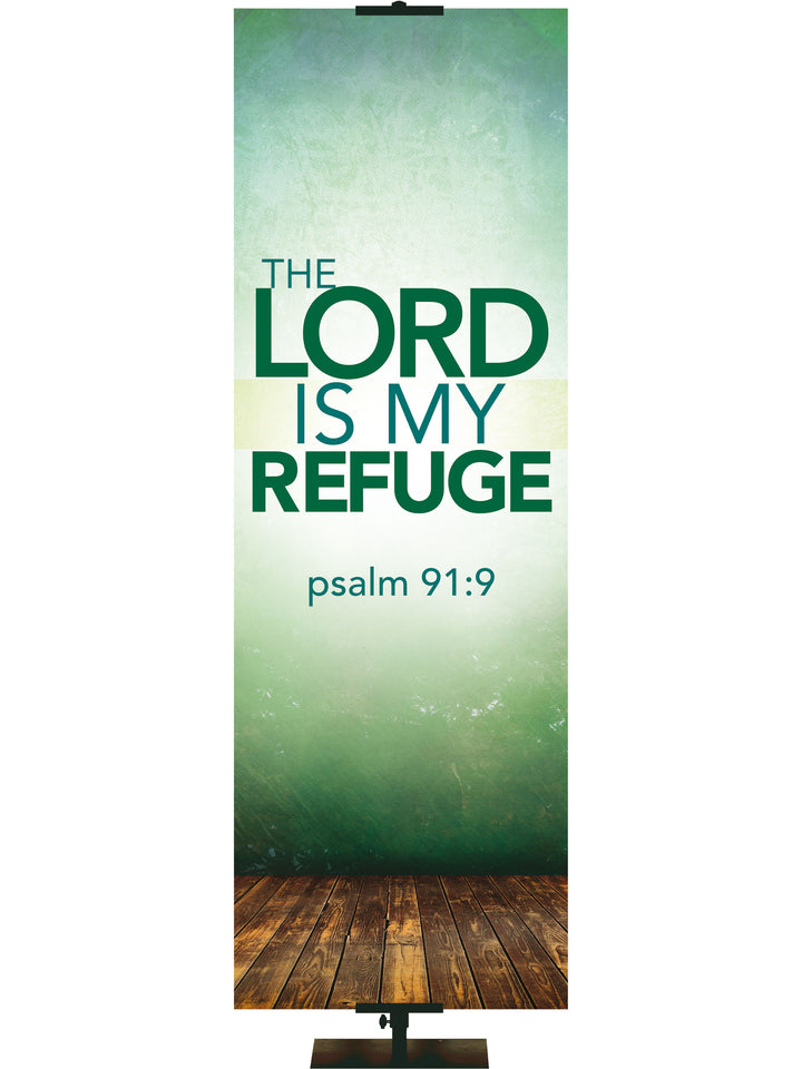 Contemporary Scriptures The Lord is My Refuge - Year Round Banners - PraiseBanners