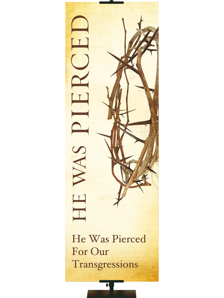 Easter Linen He Was Pierced - Easter Banners - PraiseBanners