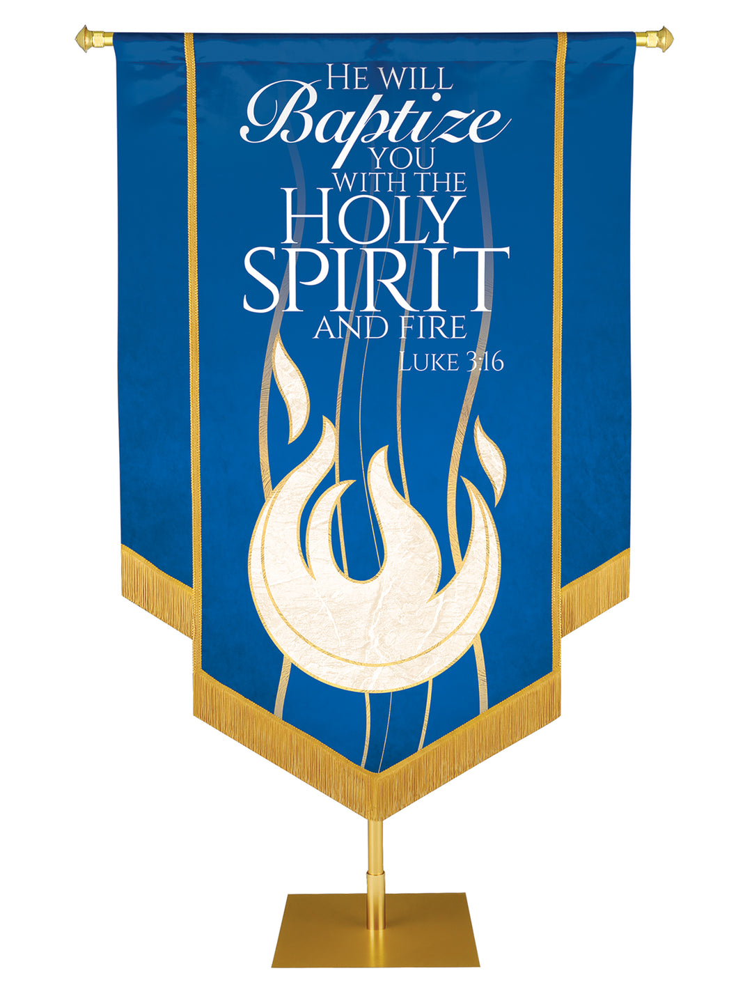 Experiencing God Flame, He Will Baptize You Embellished Banner - Handcrafted Banners - PraiseBanners