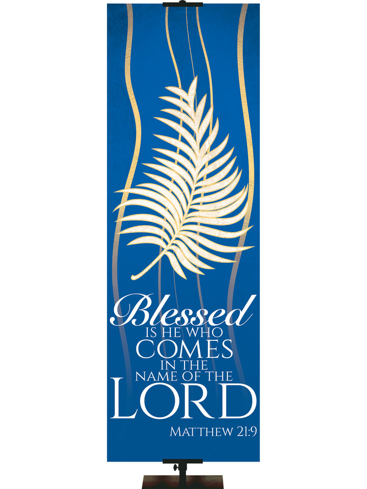 Experiencing God Symbols and Phrases Palm, Blessed Is He - Liturgical Banners - PraiseBanners