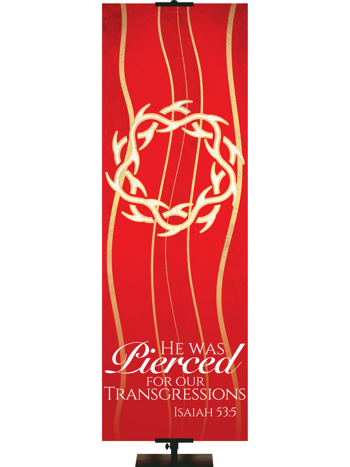 Experiencing God Symbols and Phrases Crown of Thorns, He Was Pierced - Liturgical Banners - PraiseBanners