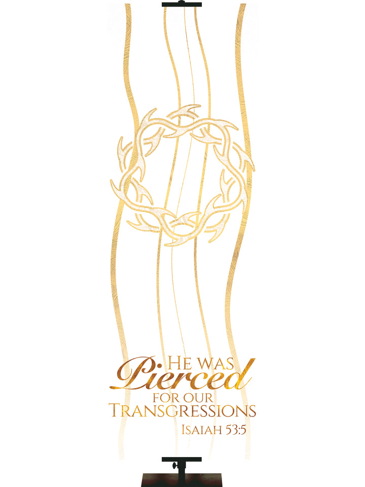 Experiencing God Symbols and Phrases Crown of Thorns, He Was Pierced - Liturgical Banners - PraiseBanners