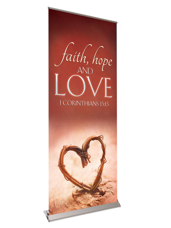 Retractable Banner with Stand Expressions of Love Faith, Hope and Love - Year Round Banners - PraiseBanners