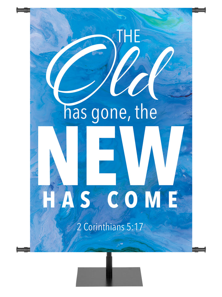 Gospel Impressions Old Is Gone, New Has Come - Year Round Banners - PraiseBanners