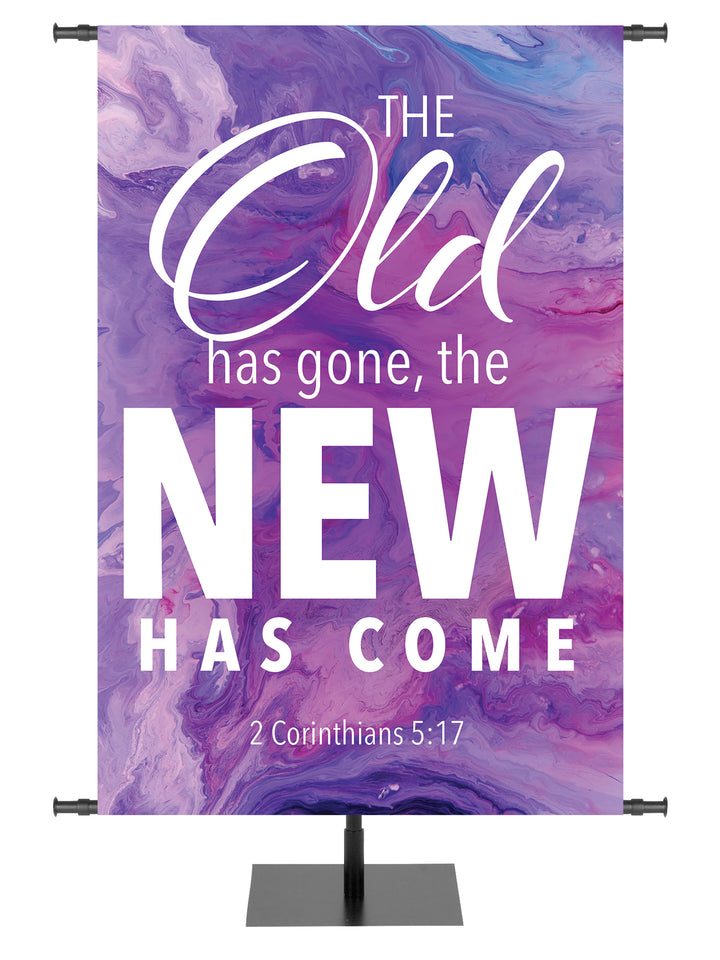 Gospel Impressions Old Is Gone, New Has Come - Year Round Banners - PraiseBanners