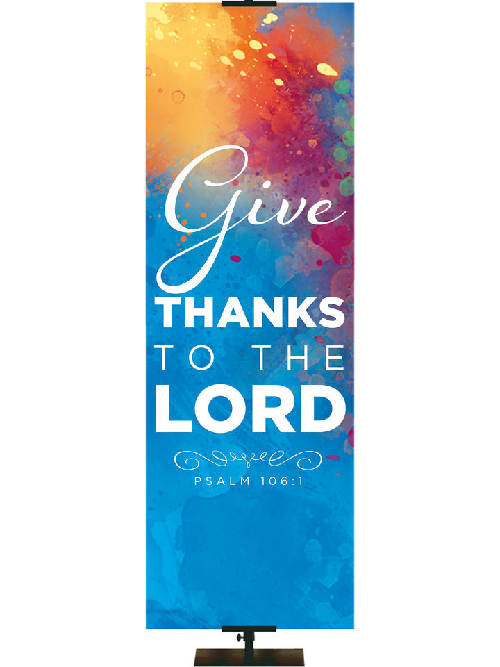 Hues of Inspiration Give Thanks To The Lord - Year Round Banners - PraiseBanners