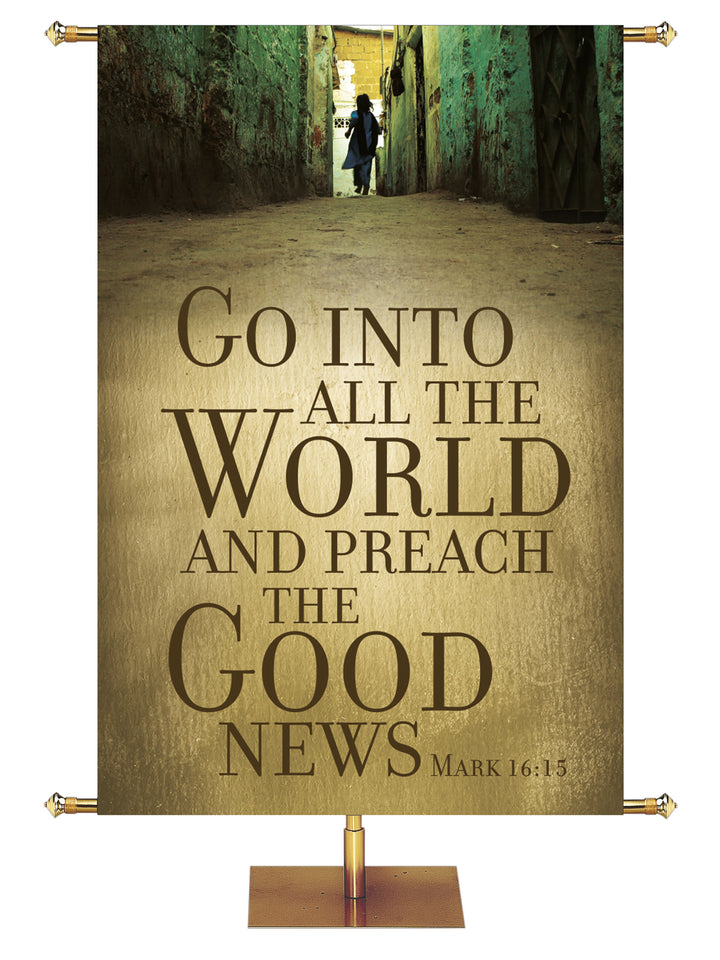 Mission Go Into All the World And Preach The Good News - Mission Banners - PraiseBanners