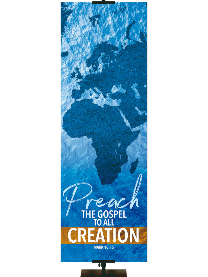 Mission Blue Atlas Preach The Gospel - Mission Banners - PraiseBanners