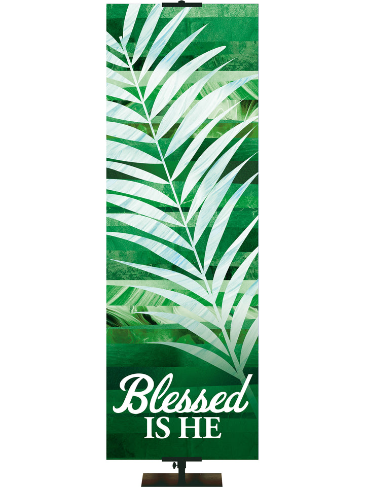 Redeeming Love Blessed Is He Palm - Easter Banners - PraiseBanners