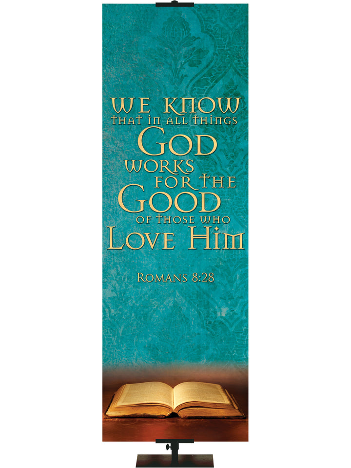 Scriptures For Life God Works for the Good - Year Round Banners - PraiseBanners