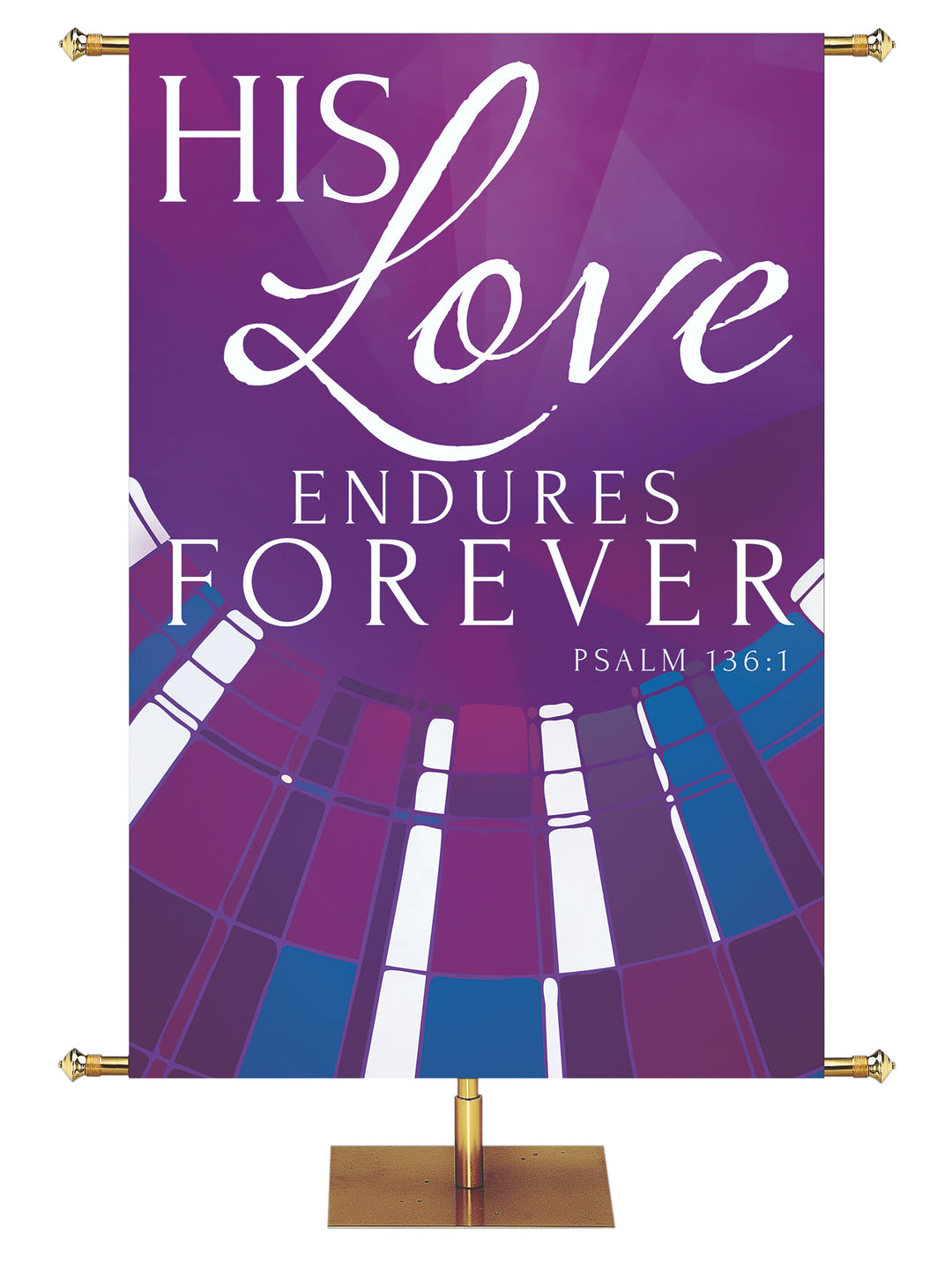 Church Banner Streaming Light His Love Endures Forever. Psalm 136:1. In Blue, Green, Purple and Red.