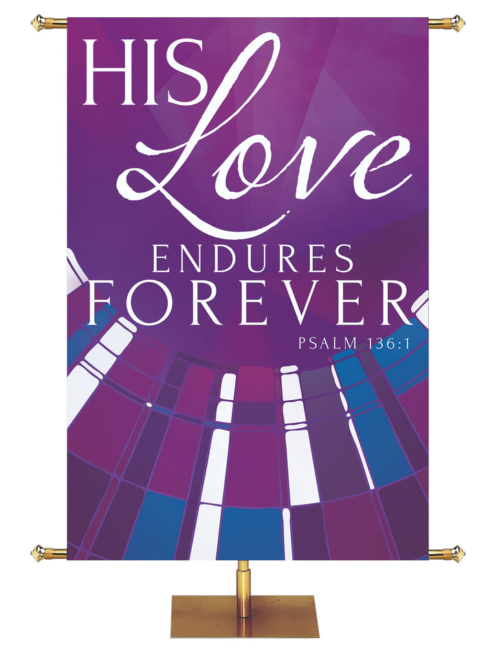 Church Banner Streaming Light His Love Endures Forever. Psalm 136:1. In Blue, Green, Purple and Red.