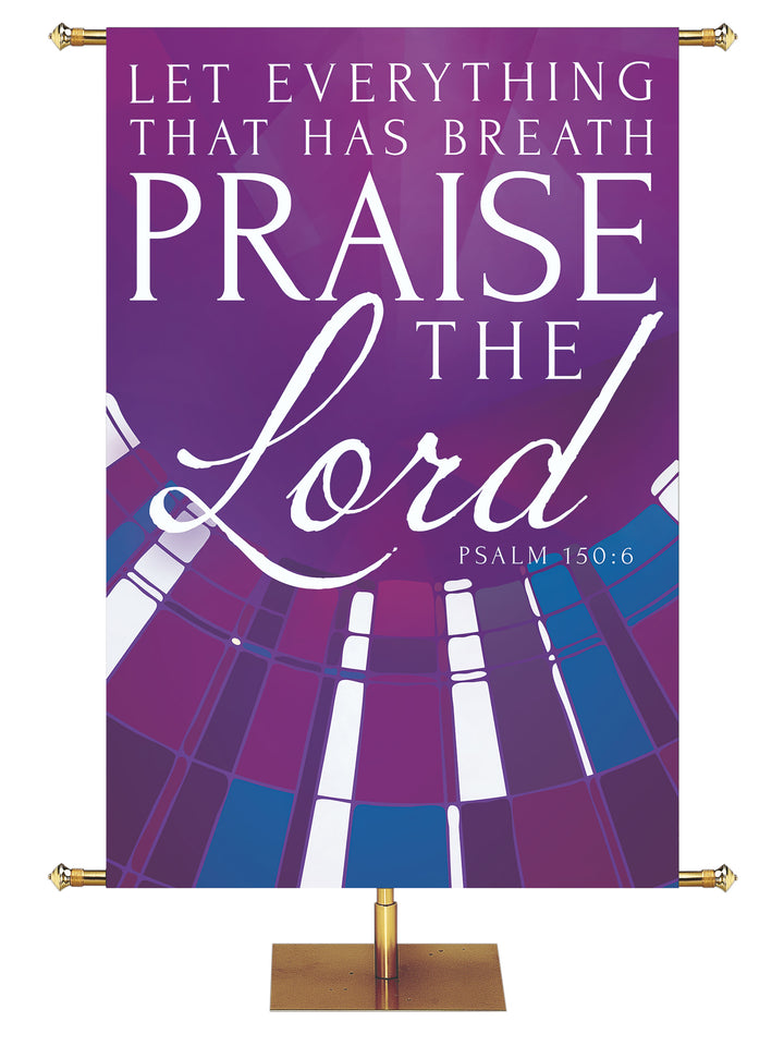 Church Banner Streaming Light Let Everything That Has Breath Praise The Lord. Psalm 50:6. In Blue, Green, Purple and Red.