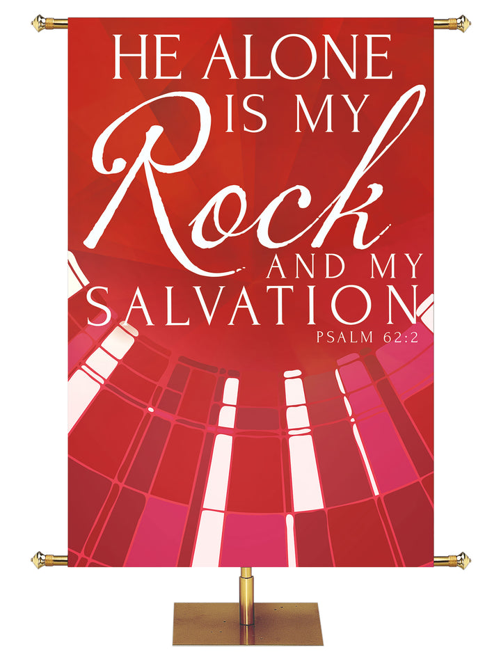 Church Banner Streaming Light He Alone Is My Rock And My Salvation. Psalm 62:2. In Blue, Green, Purple and Red.