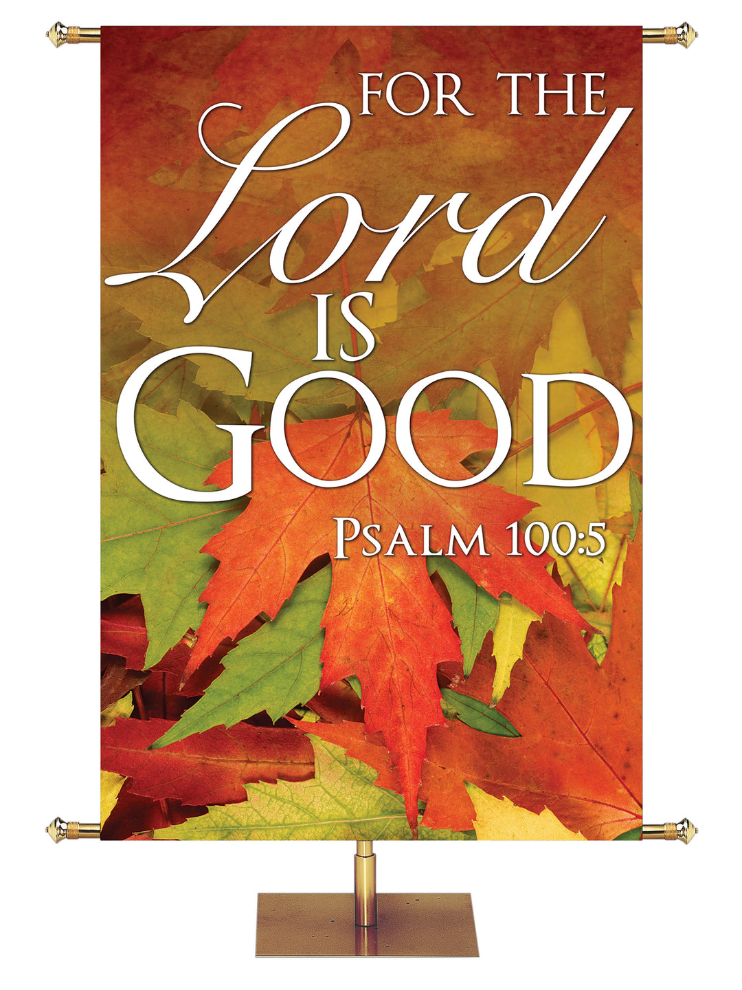 For the Lord is Good Design 2 Psalm 100:5 Church Banner for Fall and Thanksgiving with colorful fall leaves