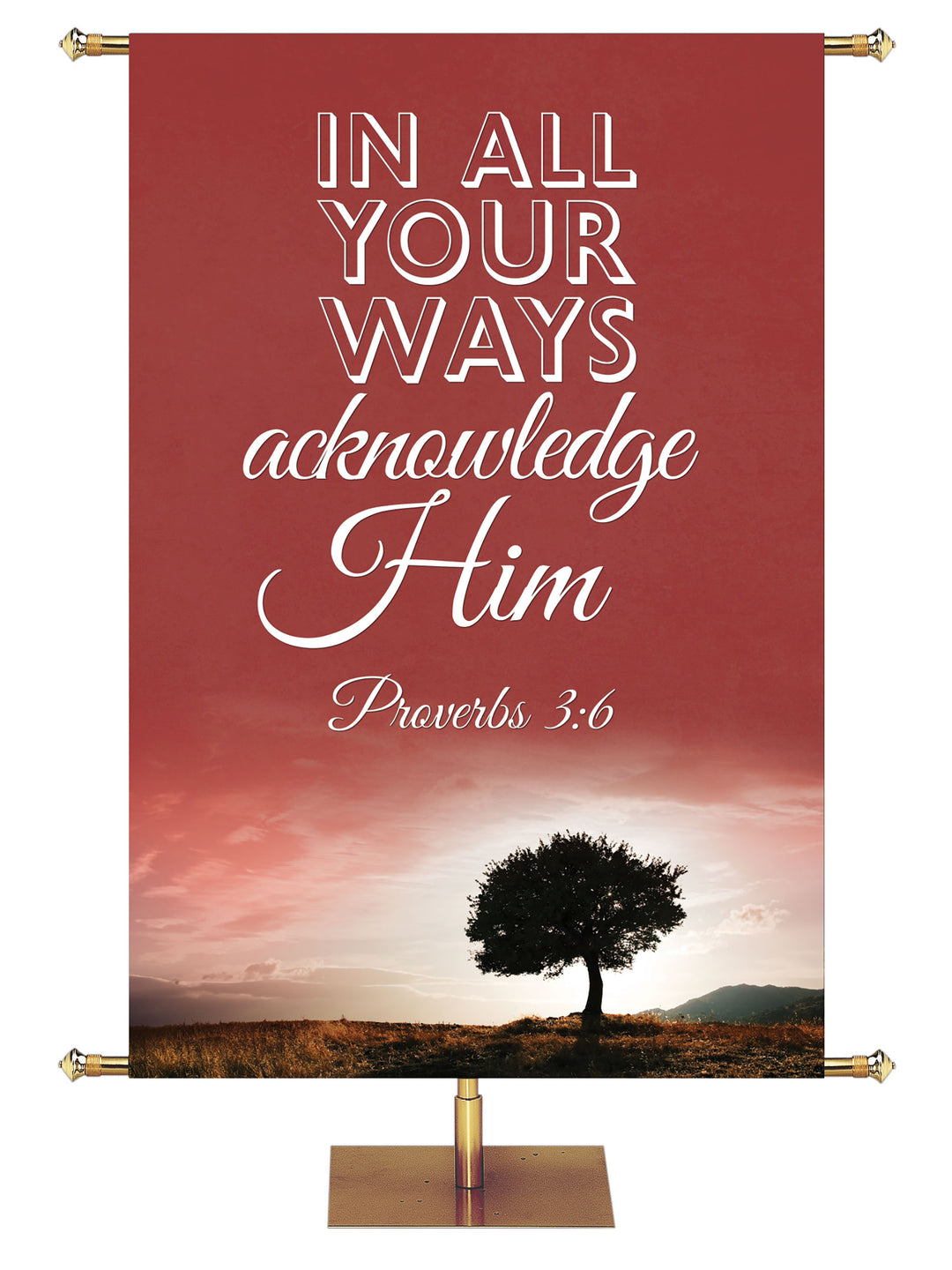 Acknowledge Him Banner Words of Wisdom Proverbs 3:6 in 6 Color Options