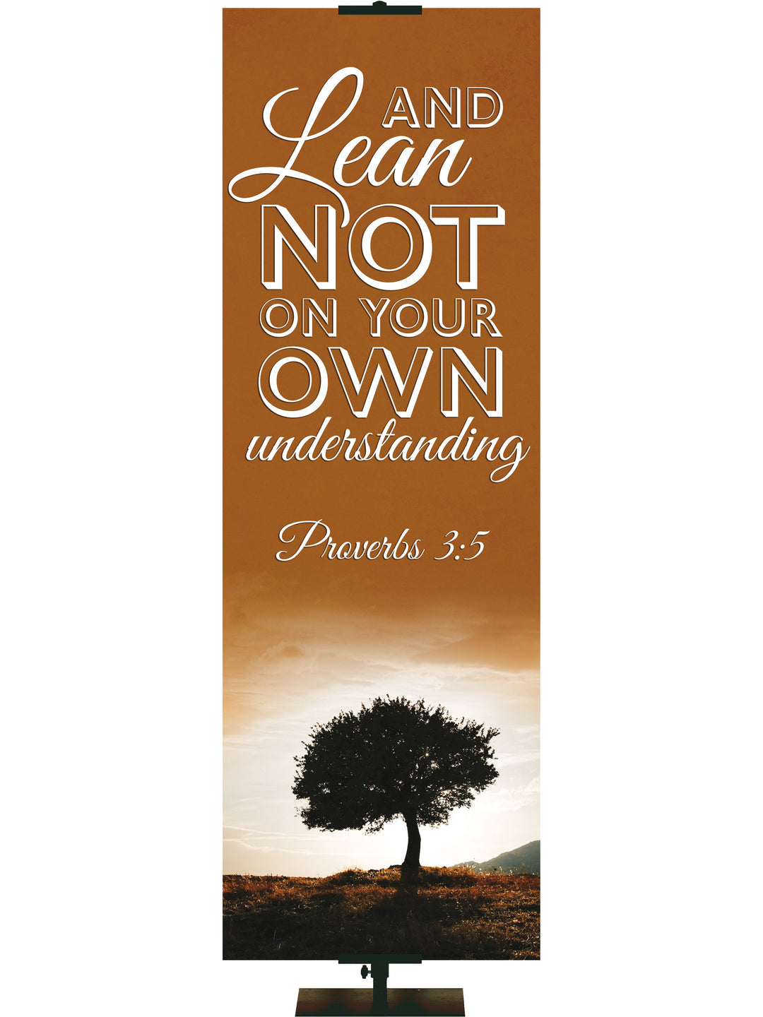 Words of Wisdom Lean Not on Your Own - Year Round Banners - PraiseBanners